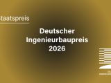 Deutscher Ingenieurbaupreis 2026